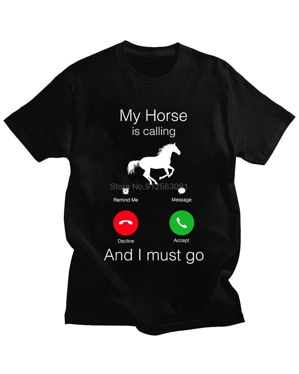 My Horse Is Calling and I Must Go Birthday Funny Unisex Graphic Fashion New Cotton Short Sleeve T-shirt front-0