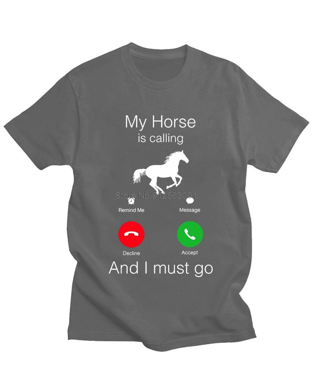 My Horse Is Calling and I Must Go Birthday Funny Unisex Graphic Fashion New Cotton Short Sleeve T-shirt front-4